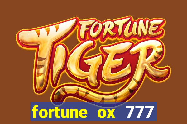 fortune ox 777 fortuna 77